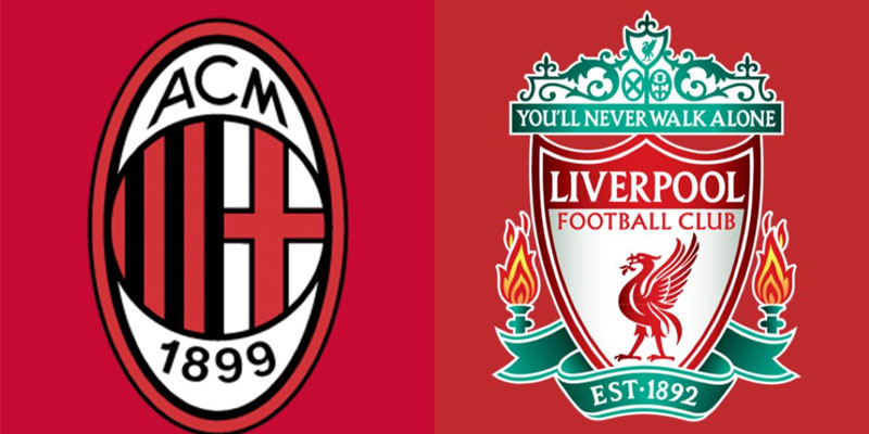 Nhận định trận đấu AC Milan vs Liverpool chi tiết