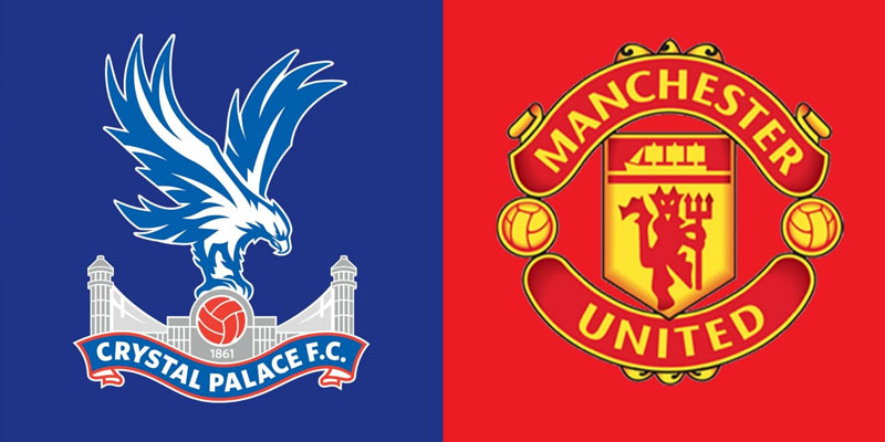 Nhận định trận đấu Crystal Palace vs Manchester United chi tiết